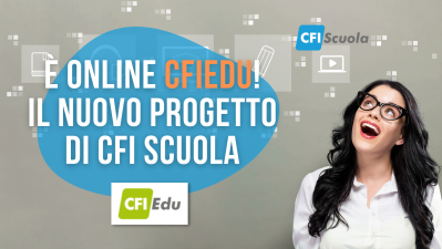 CFIScuola inaugura CFIEdu, il portale per la scuola ed il settore educational!