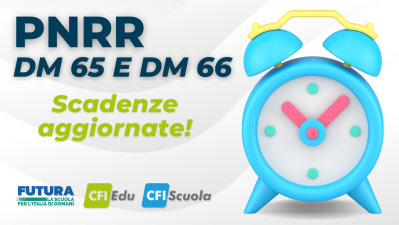 PNRR DM 65 e DM 66: scadenza prorogata al 30/11!